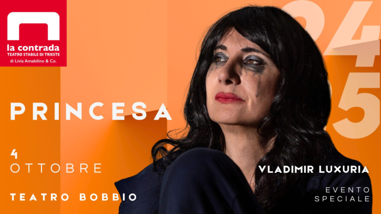 Vladimir Luxuria è “Princesa”, al Bobbio di Trieste l’evento speciale il 4 ottobre
