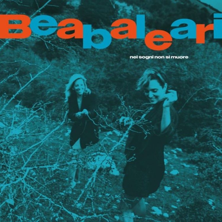 Beabaleari (Diana Tejera e Beatrice Tomassetti) in un’immagine promozionale del nuovo album Nei sogni non si muore